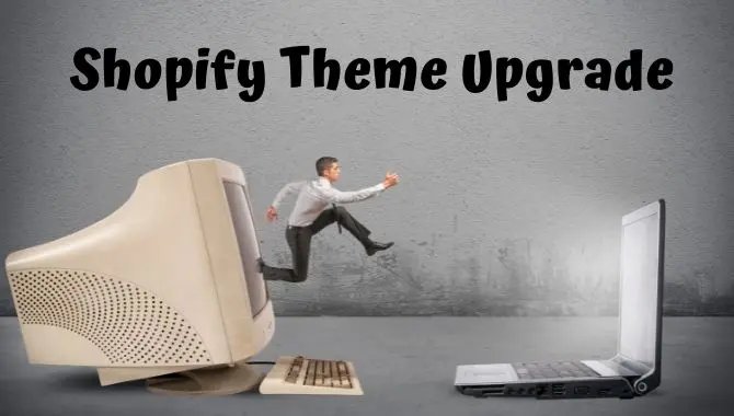 //webintegrator.com.bd/wp-content/uploads/2021/05/Shopify-Theme-Upgrade.jpg