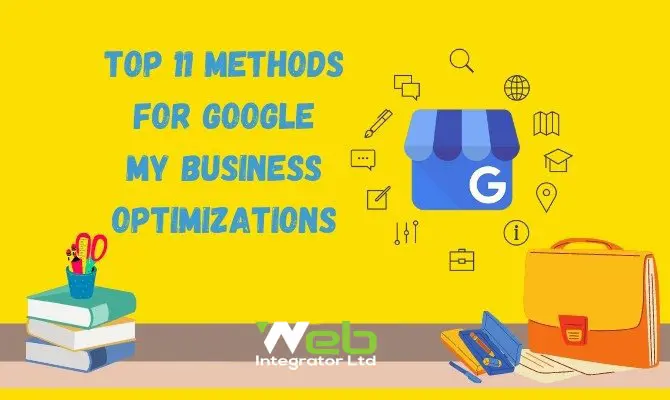 Top 11 Methods For Google My Business Optimizations