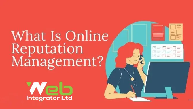 What Is Online Reputation Management?